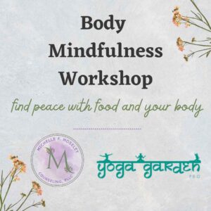 Body Mindfulness Workshop - find peace with food and your body