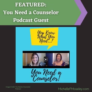 Logo of the You Need a Counselor Podcast, including images of 2 women side-by-side on a screen.  