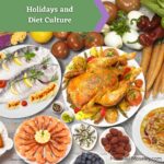 Holidays and Diet Culture