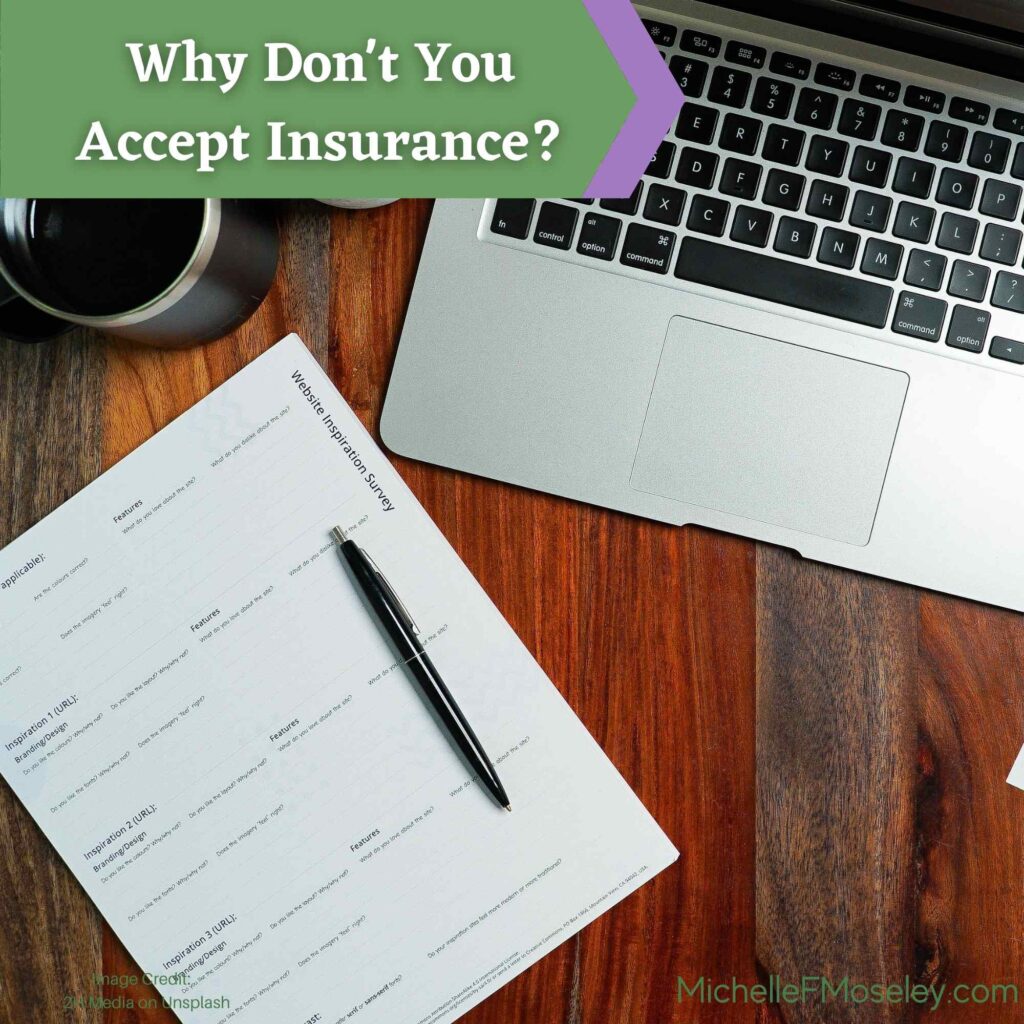 Why Don’t You Accept Insurance?