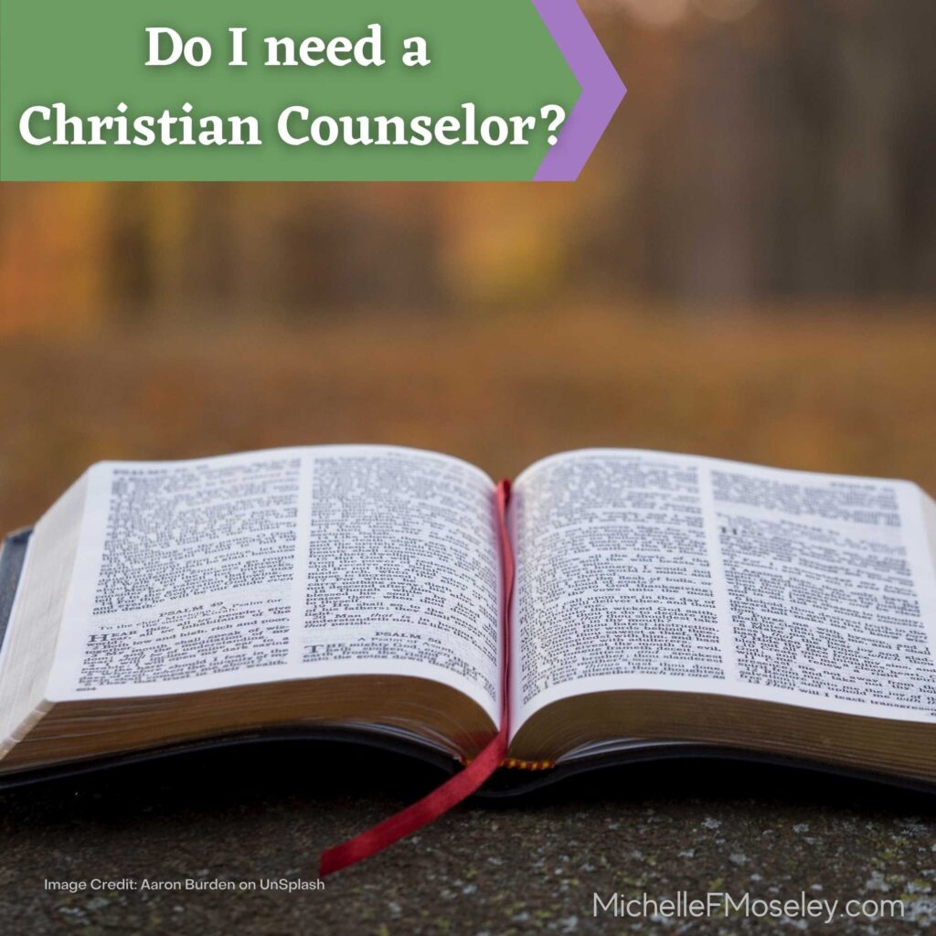 Do I Need a Christian Counselor?