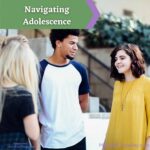 Navigating Adolescence