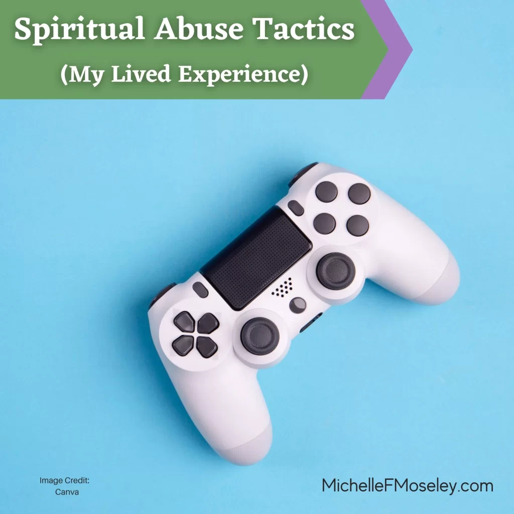 Spiritual Abuse Tactics (My Lived Experience)