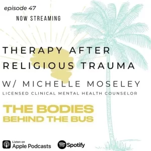Podcast logo image for episode where Michelle talks about her journey to becoming a mental health counselor and working with religious trauma.