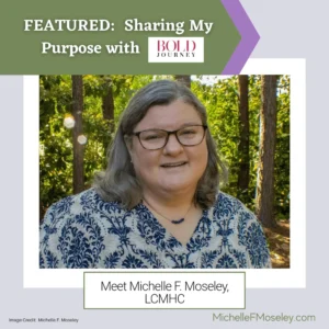 FEATURED:  Sharing My Purpose with Bold Journey