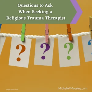 Questions to Ask When Seeking a Religious Trauma Therapist
