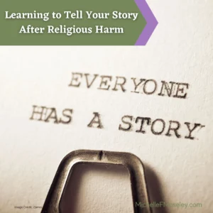 Learning to Tell Your Story After Religious Harm