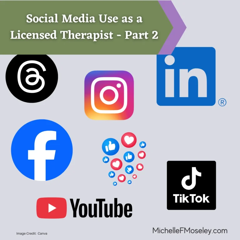 Social Media Use as a Licensed Therapist – Part 2