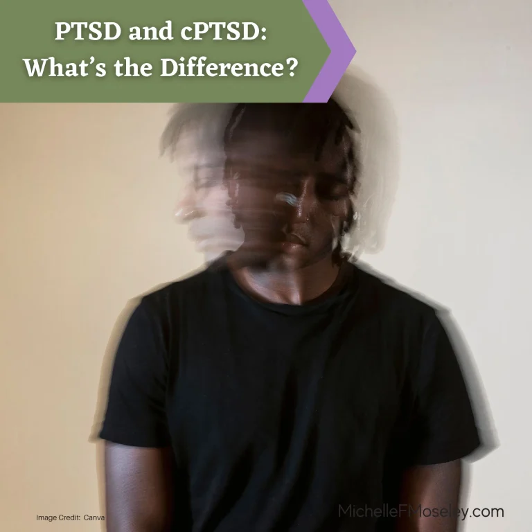 PTSD and cPTSD:  What’s the Difference?
